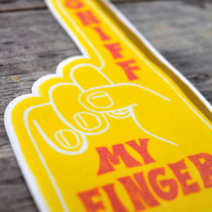 SALE!!! Sniff My Finger Vinyl Sticker
