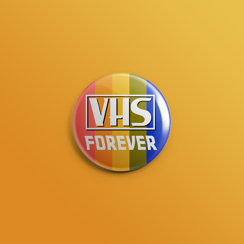 VHS Forever 1inch Pin
