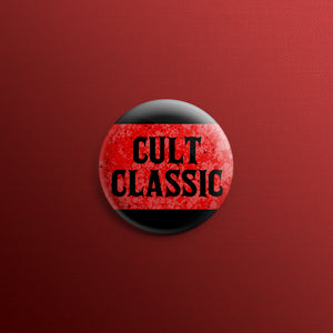 Cult Classic 1inch Pin