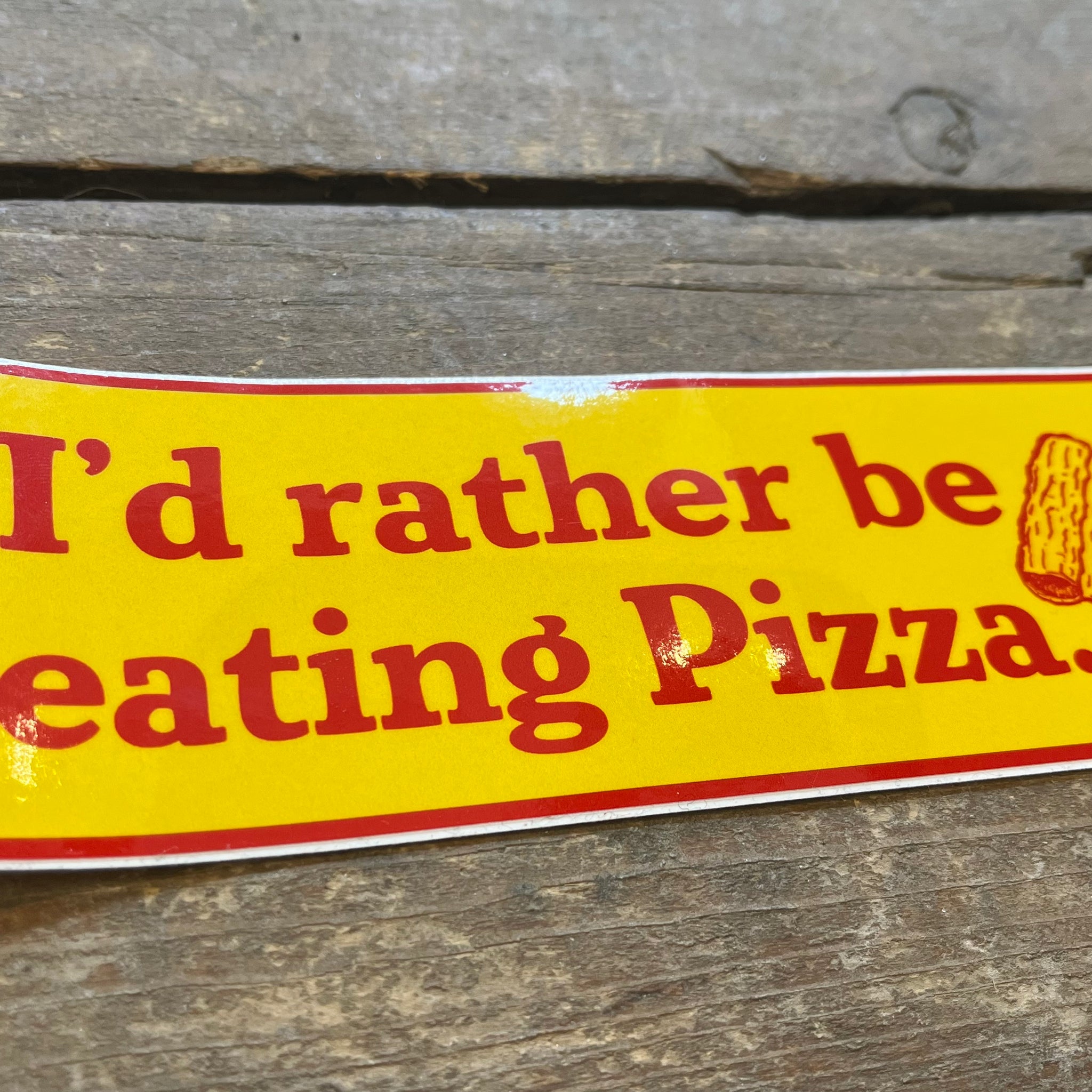 I'd Rather Be Eating Pizza Vinyl Sticker