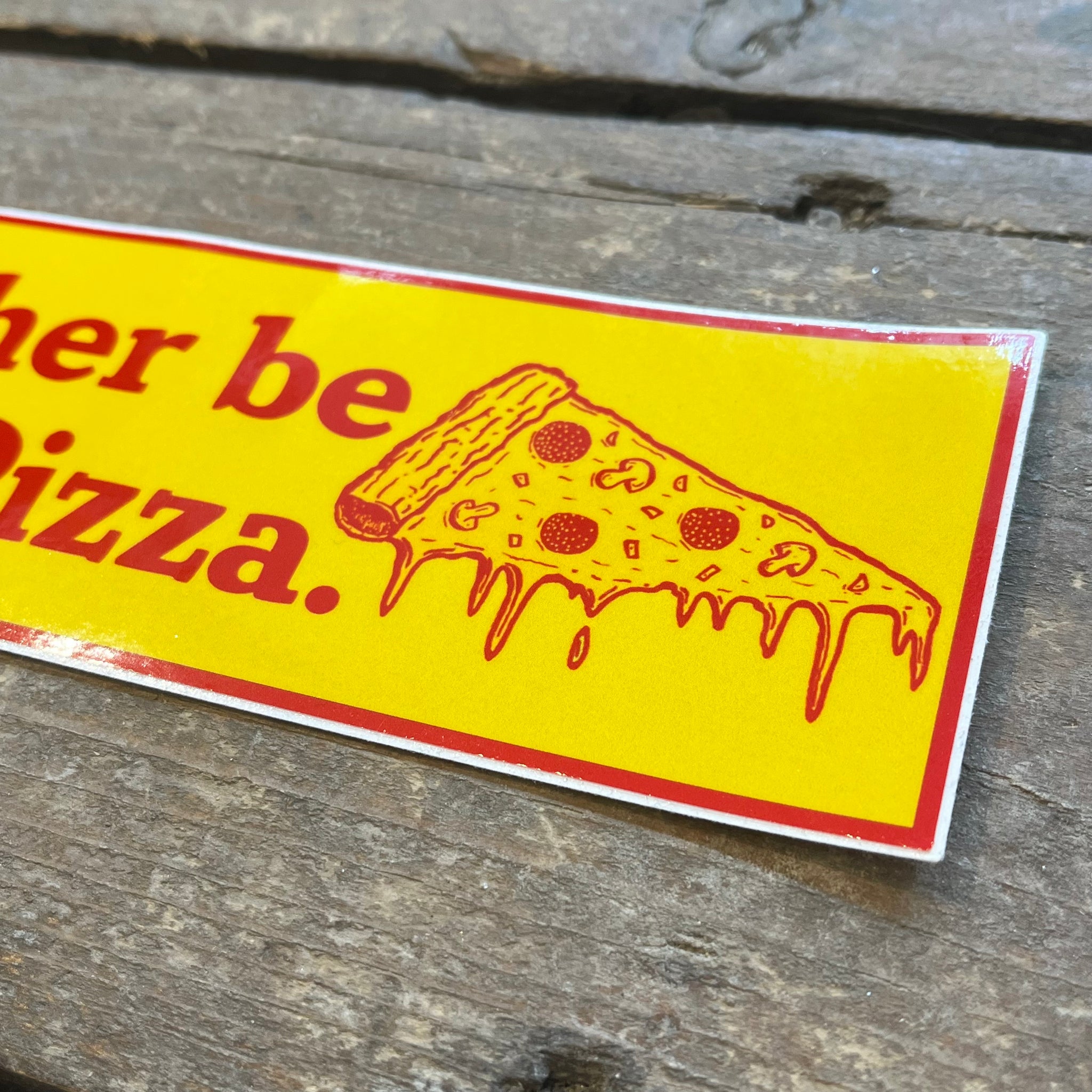 I'd Rather Be Eating Pizza Vinyl Sticker