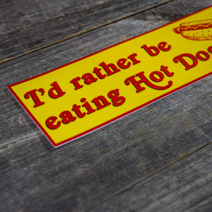 I'd Rather Be Eating Hot Dogs Vinyl Sticker