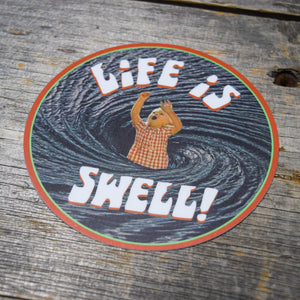 Life Is Swell! Vinyl Sticker