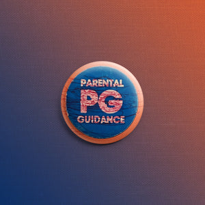PG Parental Guidance 1inch Pin