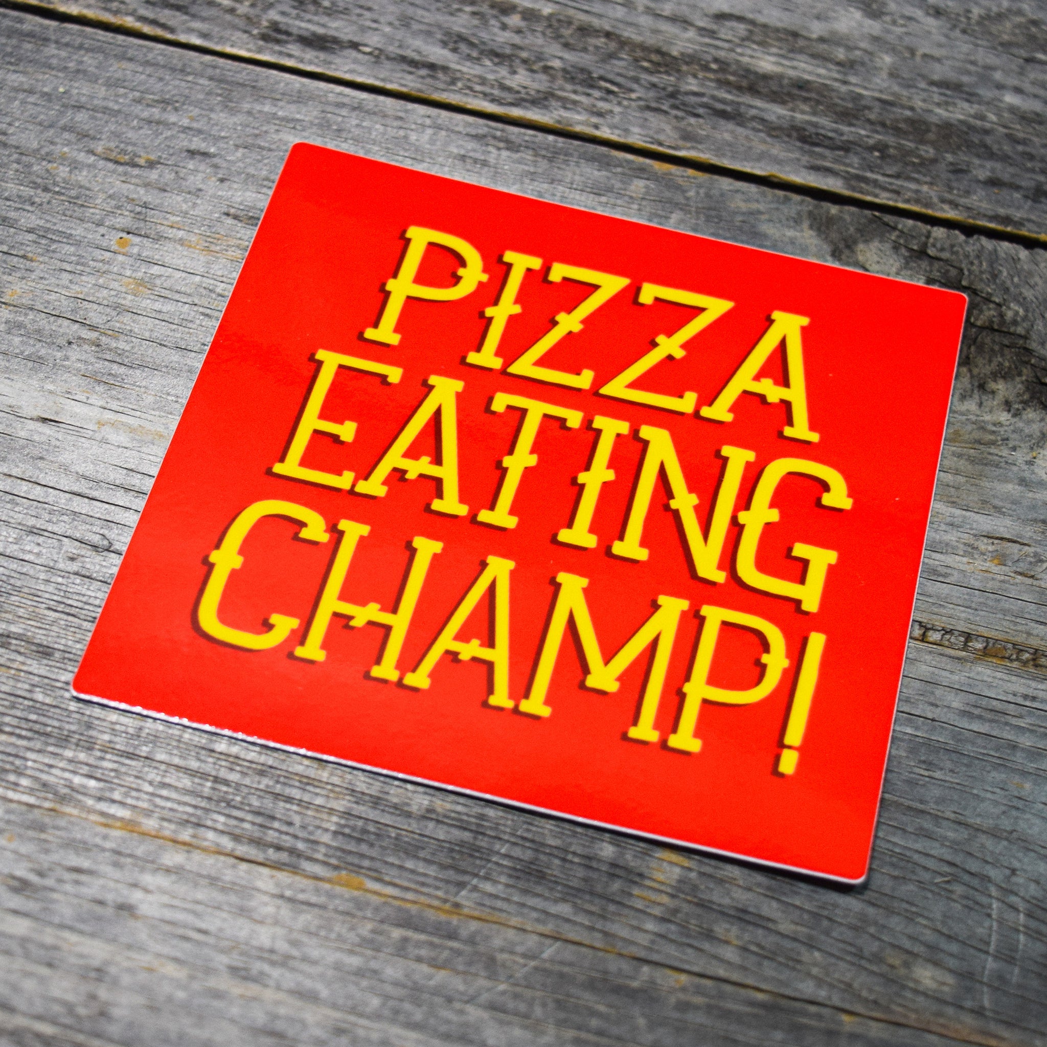 Pizza Eating Champ! Vinyl Sticker