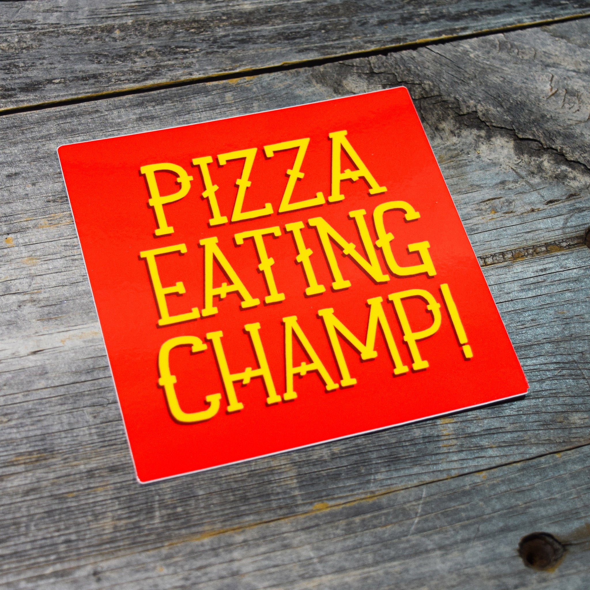 Pizza Eating Champ! Vinyl Sticker