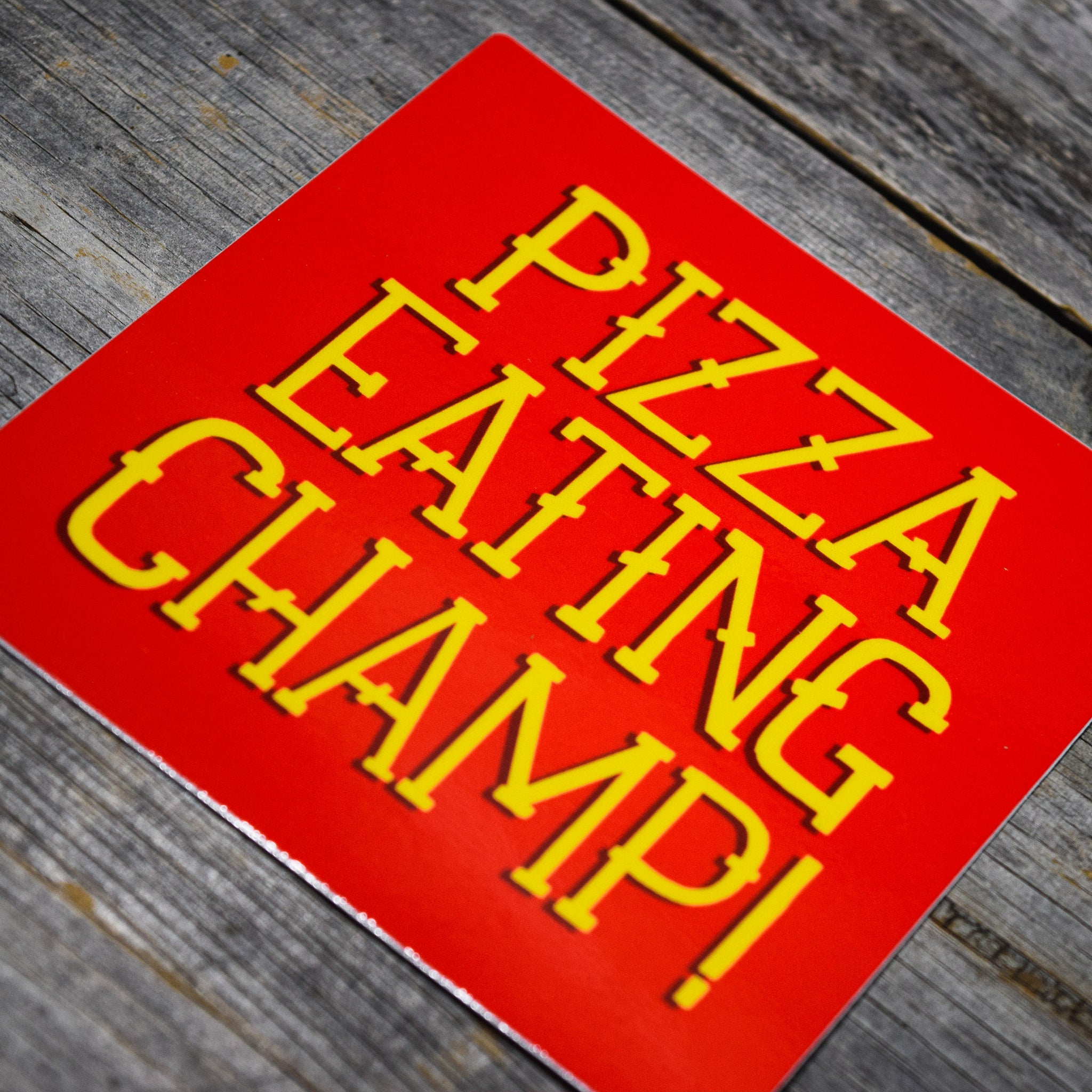 Pizza Eating Champ! Vinyl Sticker