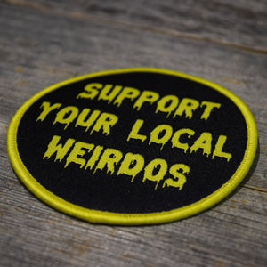 Support Your Local Weirdos Woven Patch