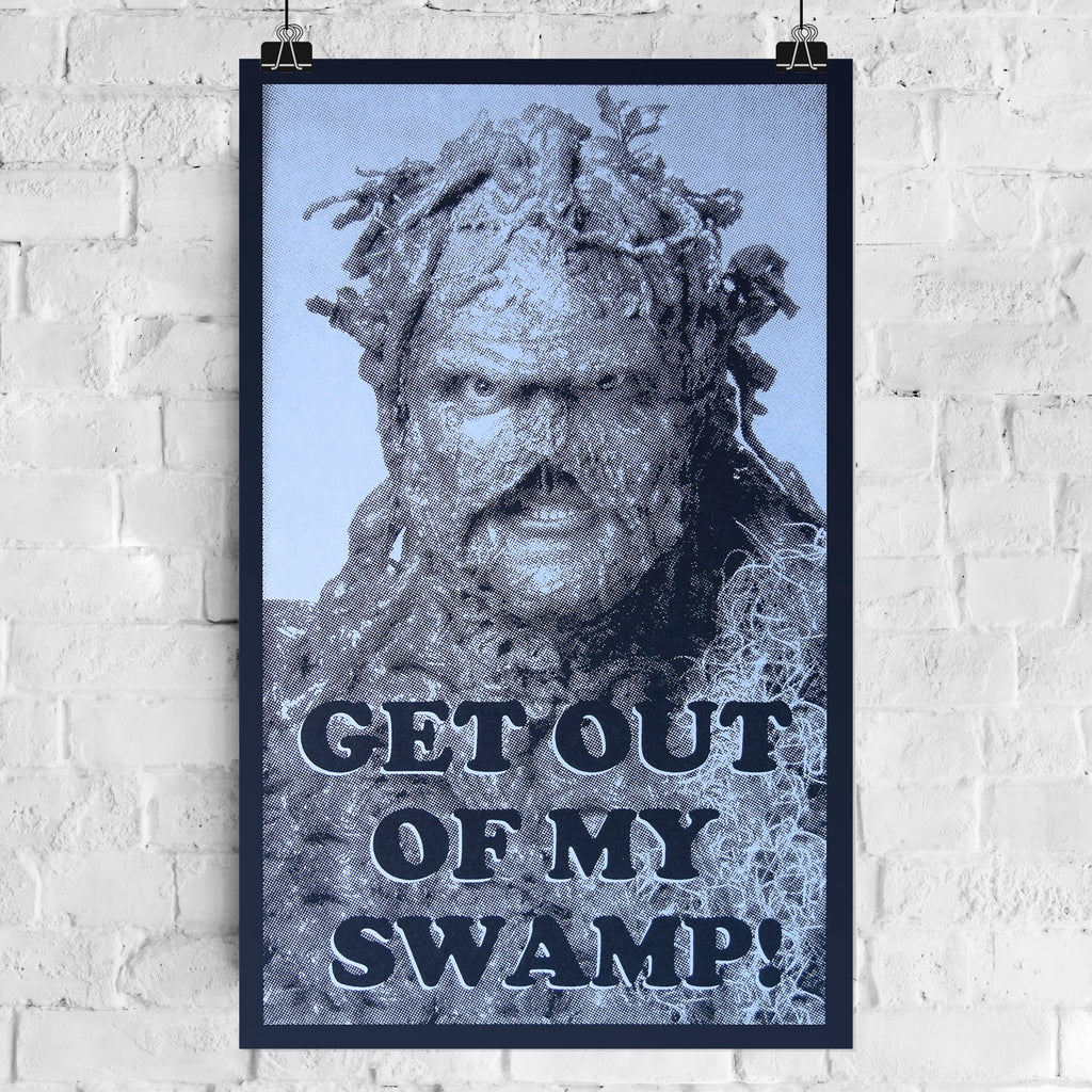 Get Out of My Swamp 6.5x10.5in Screen Print