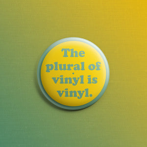 Vinyl Plural 1.5 inch Pin