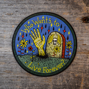 Who Wants To Live Forever? Vinyl Sticker