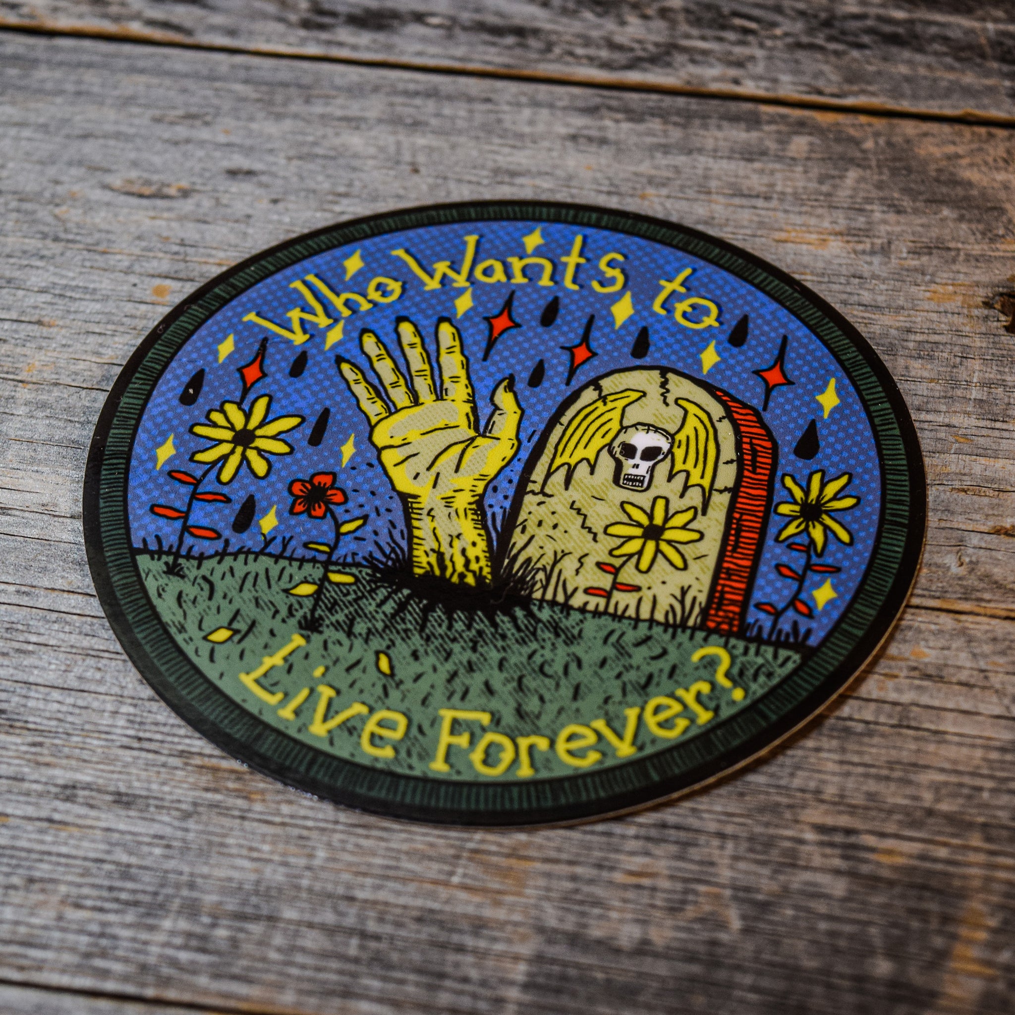 Who Wants To Live Forever? Vinyl Sticker