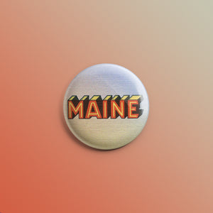 MAINE Vintage Text 1inch Pin