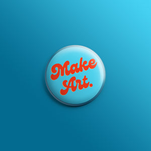 Make Art Groovy Text 1inch Pin