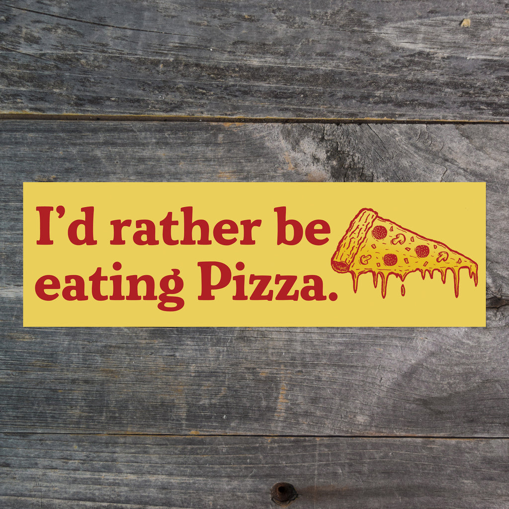 I'd Rather Be Eating Pizza Vinyl Sticker