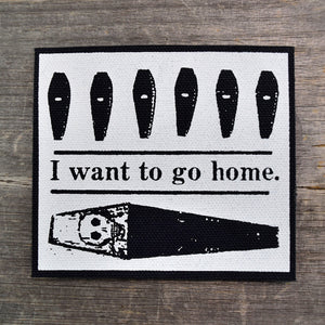 I Want To Go Home Canvas Patch BLACK