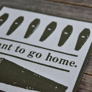 I Want To Go Home Canvas Patch GREEN