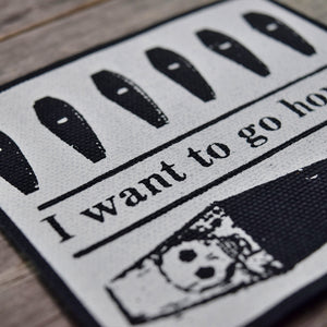 I Want To Go Home Canvas Patch BLACK