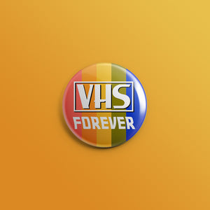 VHS Forever 1inch Pin